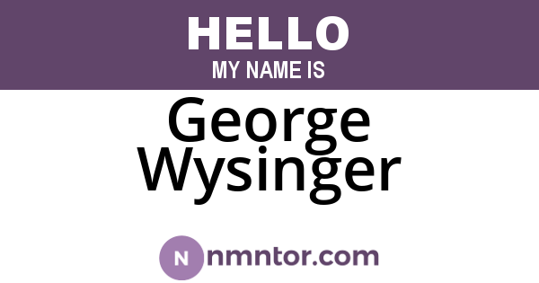 George Wysinger