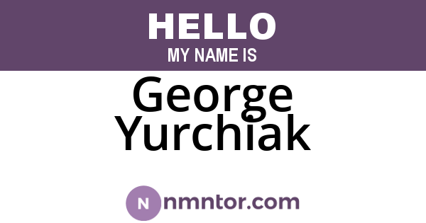 George Yurchiak