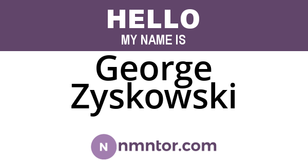 George Zyskowski