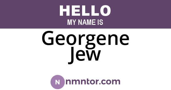 Georgene Jew