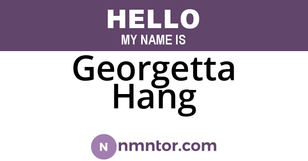 Georgetta Hang