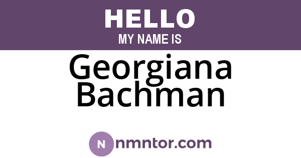 Georgiana Bachman