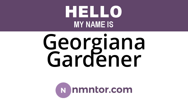 Georgiana Gardener