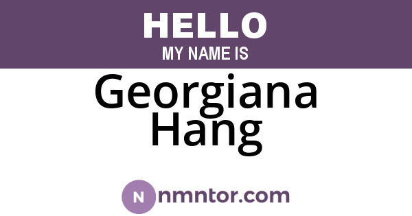 Georgiana Hang