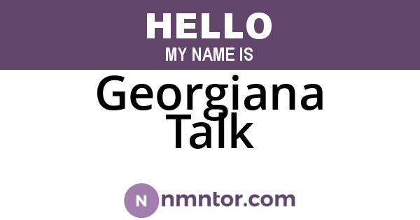 Georgiana Talk