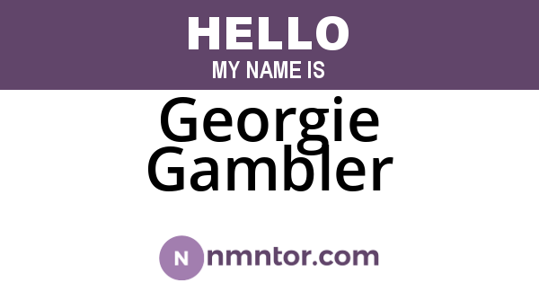 Georgie Gambler