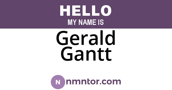 Gerald Gantt