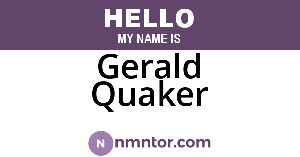 Gerald Quaker