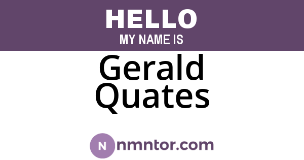 Gerald Quates