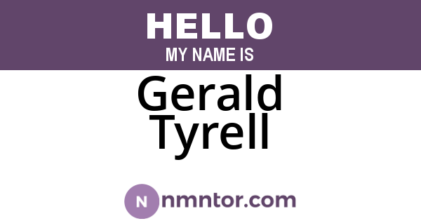 Gerald Tyrell