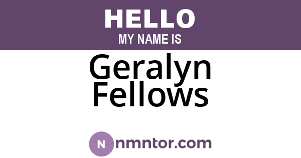 Geralyn Fellows