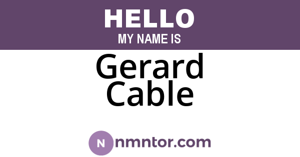 Gerard Cable