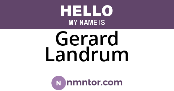 Gerard Landrum