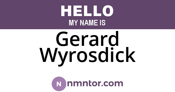 Gerard Wyrosdick
