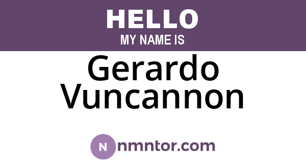 Gerardo Vuncannon