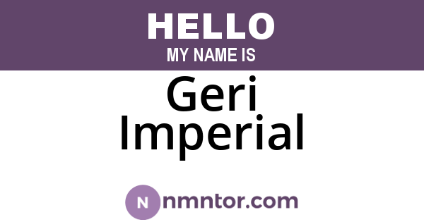 Geri Imperial