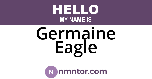 Germaine Eagle