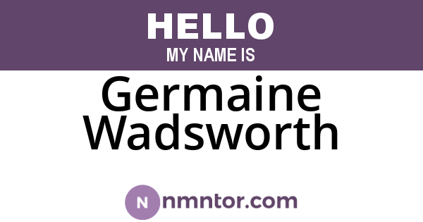 Germaine Wadsworth