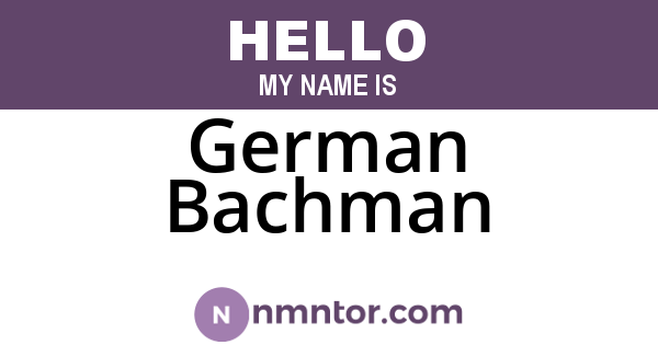 German Bachman