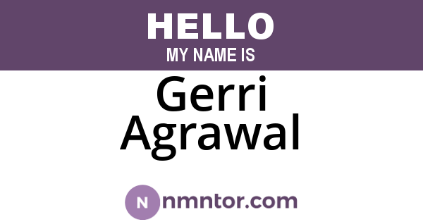 Gerri Agrawal