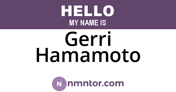 Gerri Hamamoto