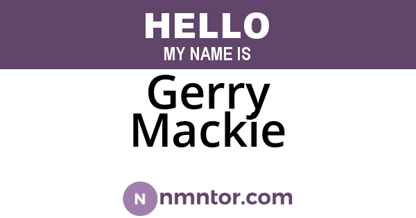 Gerry Mackie