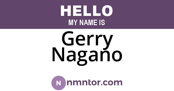 Gerry Nagano