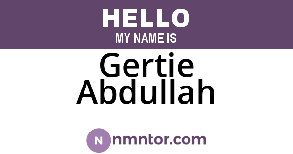Gertie Abdullah