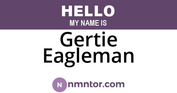 Gertie Eagleman
