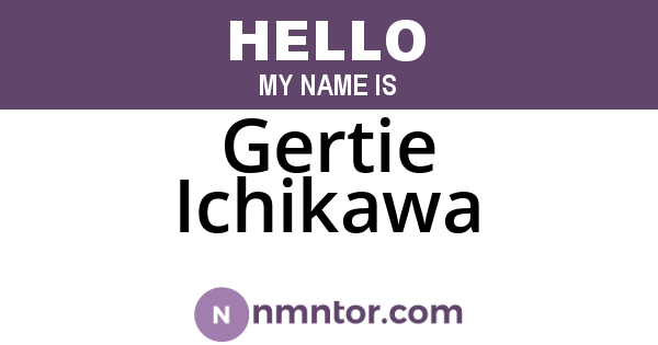 Gertie Ichikawa