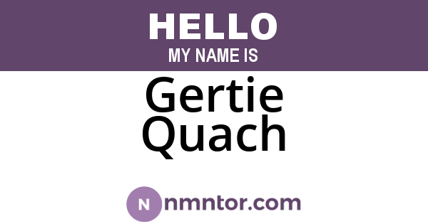 Gertie Quach