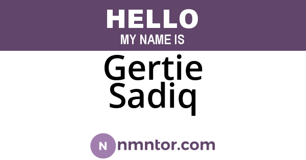 Gertie Sadiq