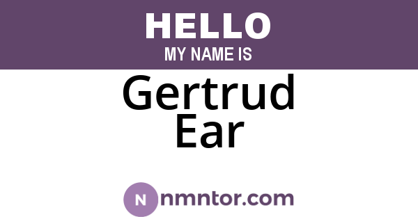 Gertrud Ear