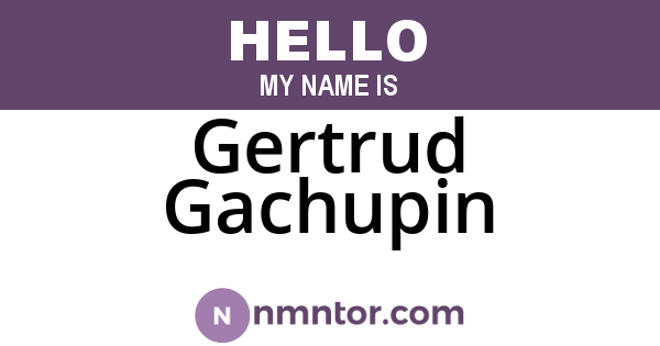 Gertrud Gachupin