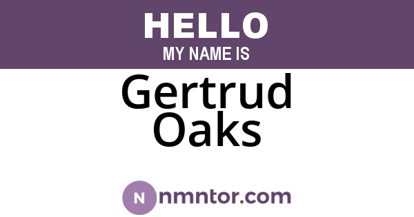 Gertrud Oaks