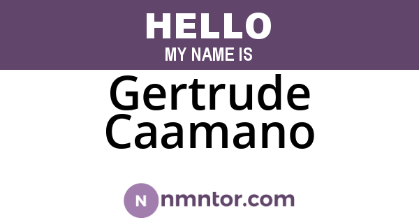 Gertrude Caamano