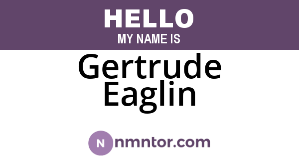 Gertrude Eaglin