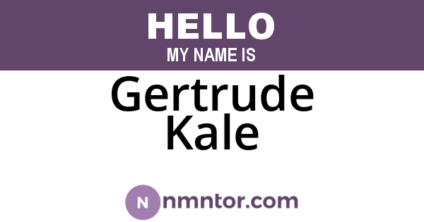 Gertrude Kale