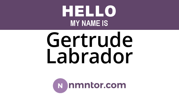 Gertrude Labrador