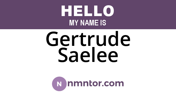 Gertrude Saelee