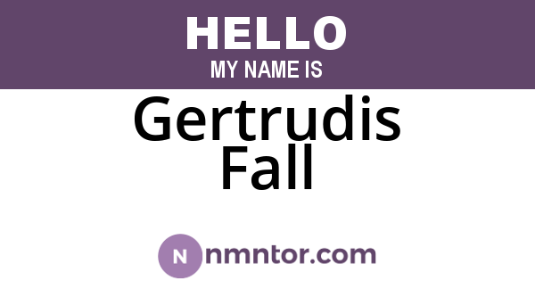 Gertrudis Fall
