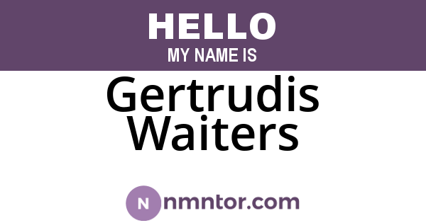 Gertrudis Waiters