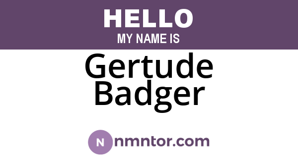 Gertude Badger