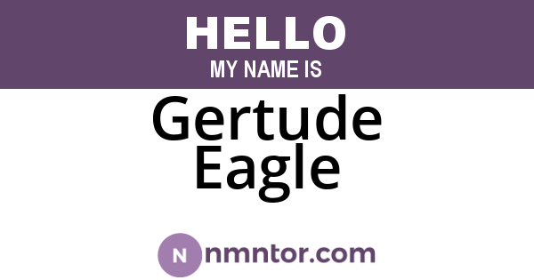 Gertude Eagle