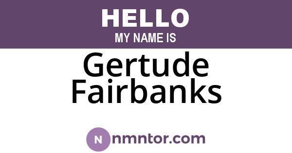 Gertude Fairbanks
