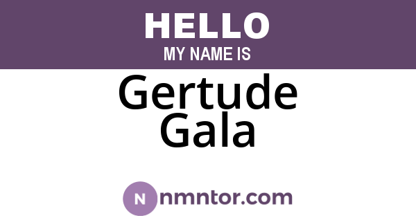 Gertude Gala
