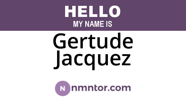 Gertude Jacquez