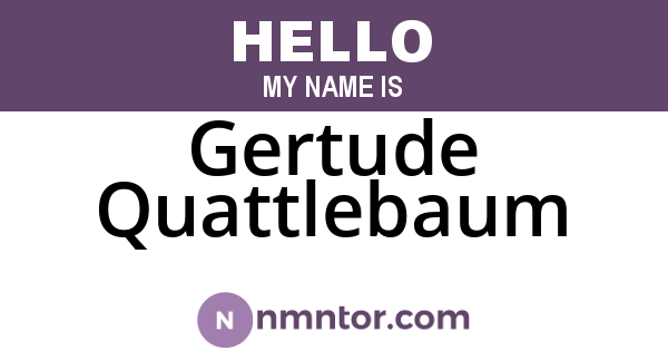 Gertude Quattlebaum