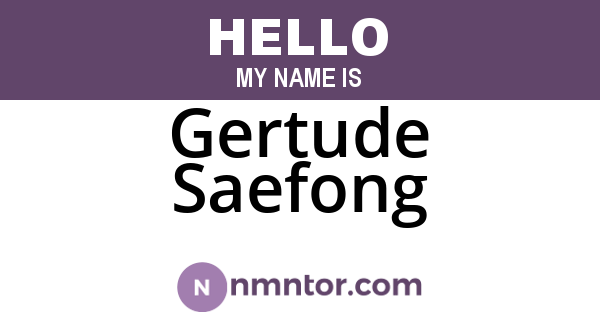 Gertude Saefong