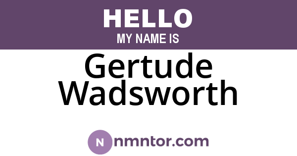 Gertude Wadsworth